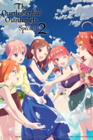 The Quintessential Quintuplets＊