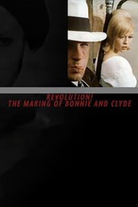 Revolution! The Making of ‘Bonnie and Clyde’