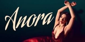 Anora movie review