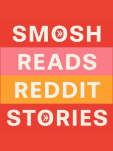 Smosh Reads Reddit Stories