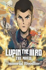 LUPIN THE IIIRD: The Movie – The Immortal Bloodline
